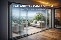 Katlanır Tek Camlı Sistem